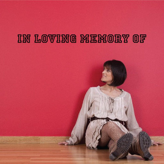 Vinyl wall decal with black In Loving Memory Of lettering