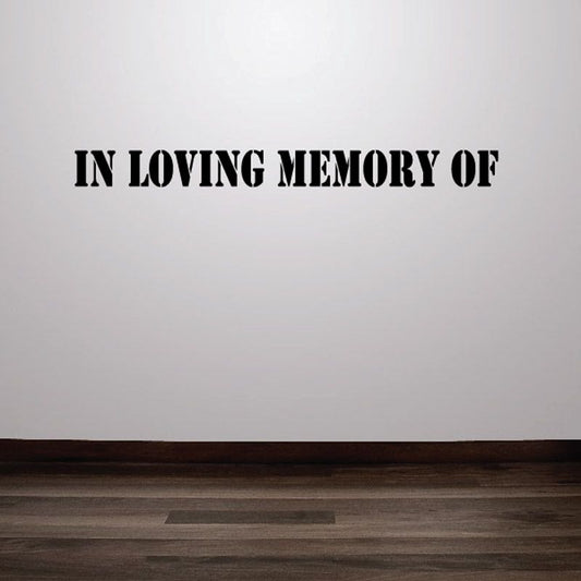 Wall decal with 'In Loving Memory Of' text in black lettering