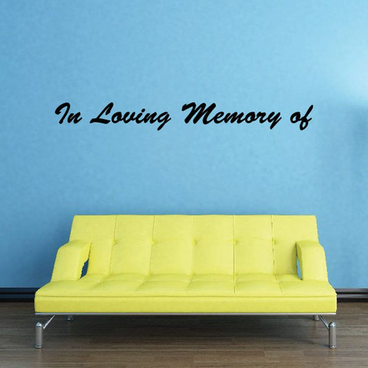 Vinyl wall decal text: 'In Loving Memory of'