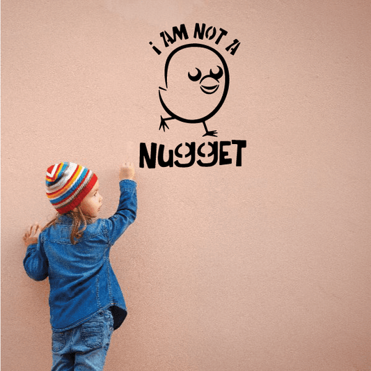 'I Am Not a Nugget' vinyl decal displayed on a surface