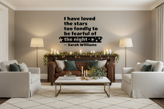 Image of I Have Loved The Stars Too Fondly To Be Fearful Of The Night Sarah Williams Decal