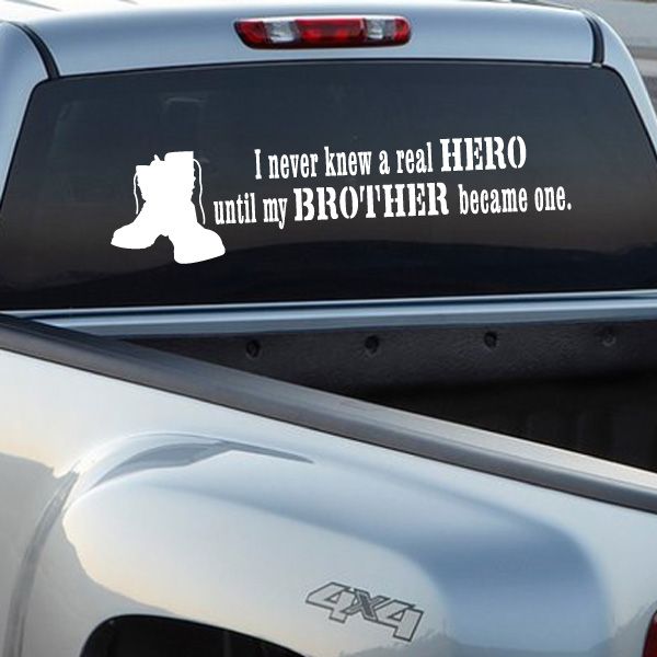 Car window decal with white hero silhouette and quote text “I Never Knew a real HERO”