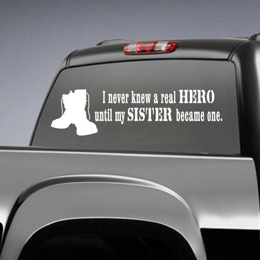 Car window decal: white quote “I never knew a real HERO…” with hero-and-sister silhouette