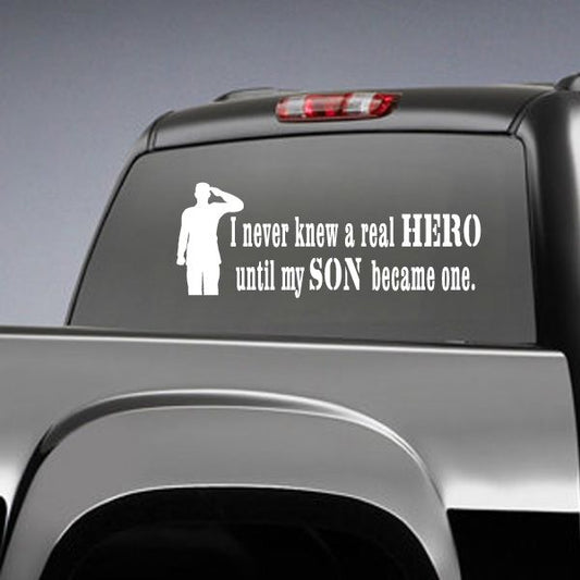 Truck window soldier decal with man silhouette and text: I never knew a real HERO