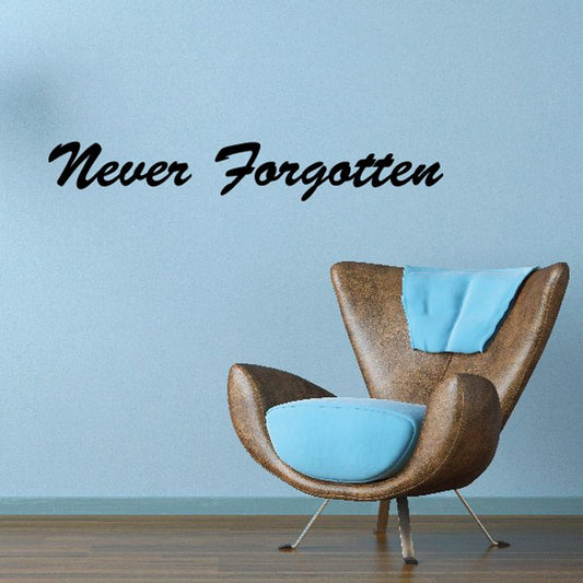 Never Forgotten vinyl wall decal with cursive lettering