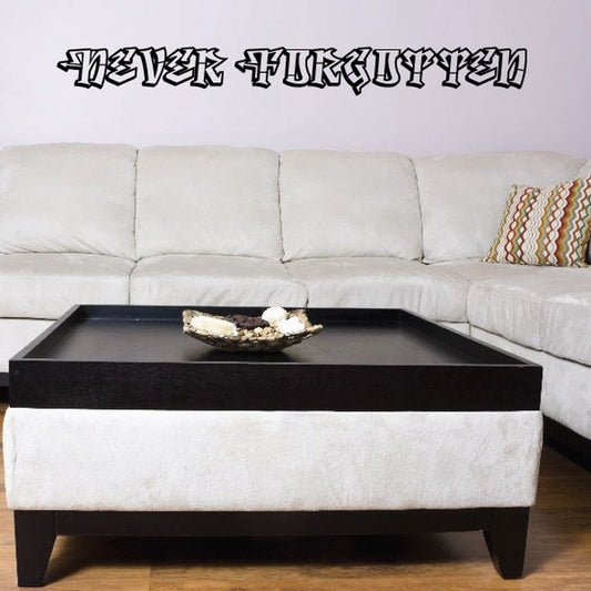 Never Forgotten in Loving Memory vinyl wall decal, bold Gothic lettering