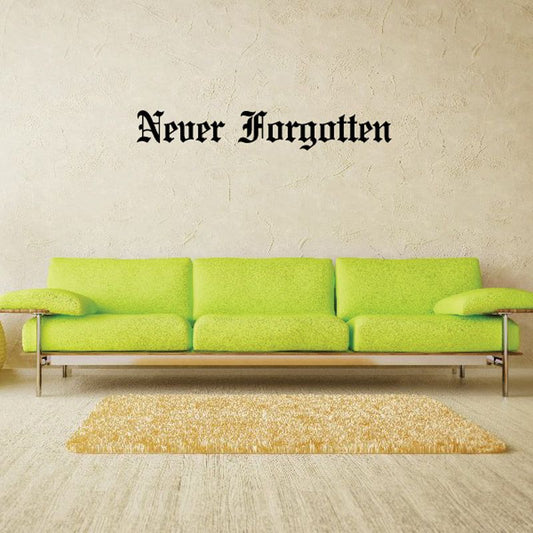 Vinyl wall decal with "Never Forgotten" lettering