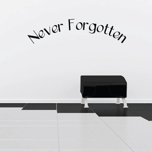 Never Forgotten vinyl wall decal with black script text