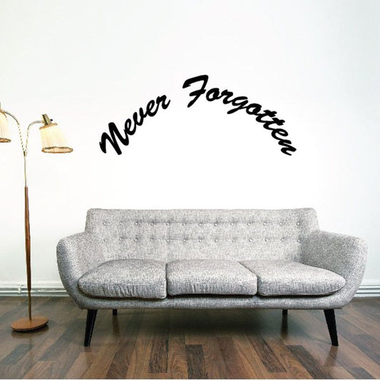 Never Forgotten in loving memory vinyl wall decal in black script text