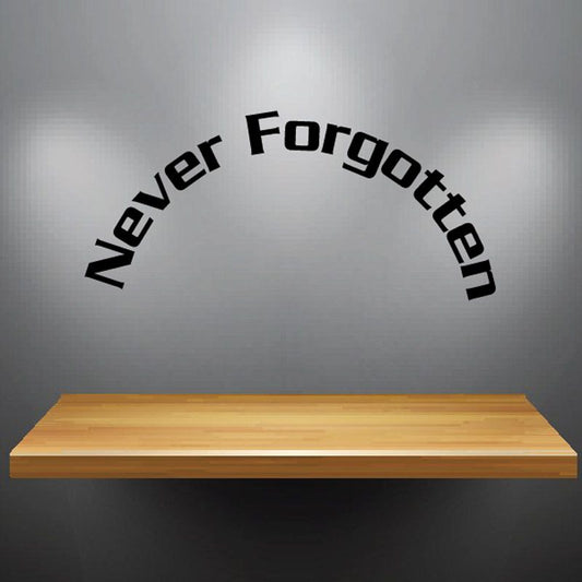Vinyl wall decal with arched "Never Forgotten" text