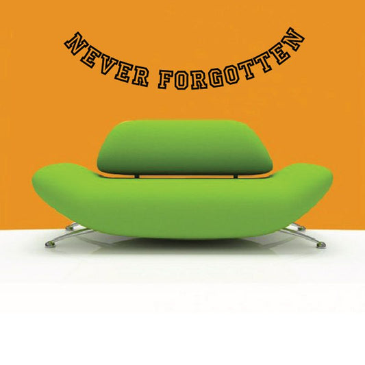 Never Forgotten wall decal with arched bold lettering