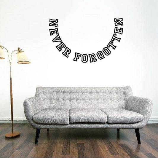 Never Forgotten wall decal vinyl lettering, arched black text