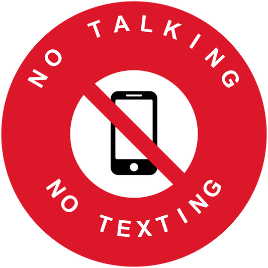 Red circular no smartphone sticker with phone icon and slash, text "NO TALKING" and "NO TEXTING"