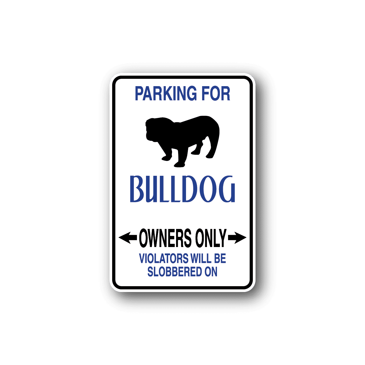 Image of Parking For Bulldog Owners Only Fun Sign Wall Decal - Vinyl Sticker - Car Sticker - Die Cut Sticker - CD022