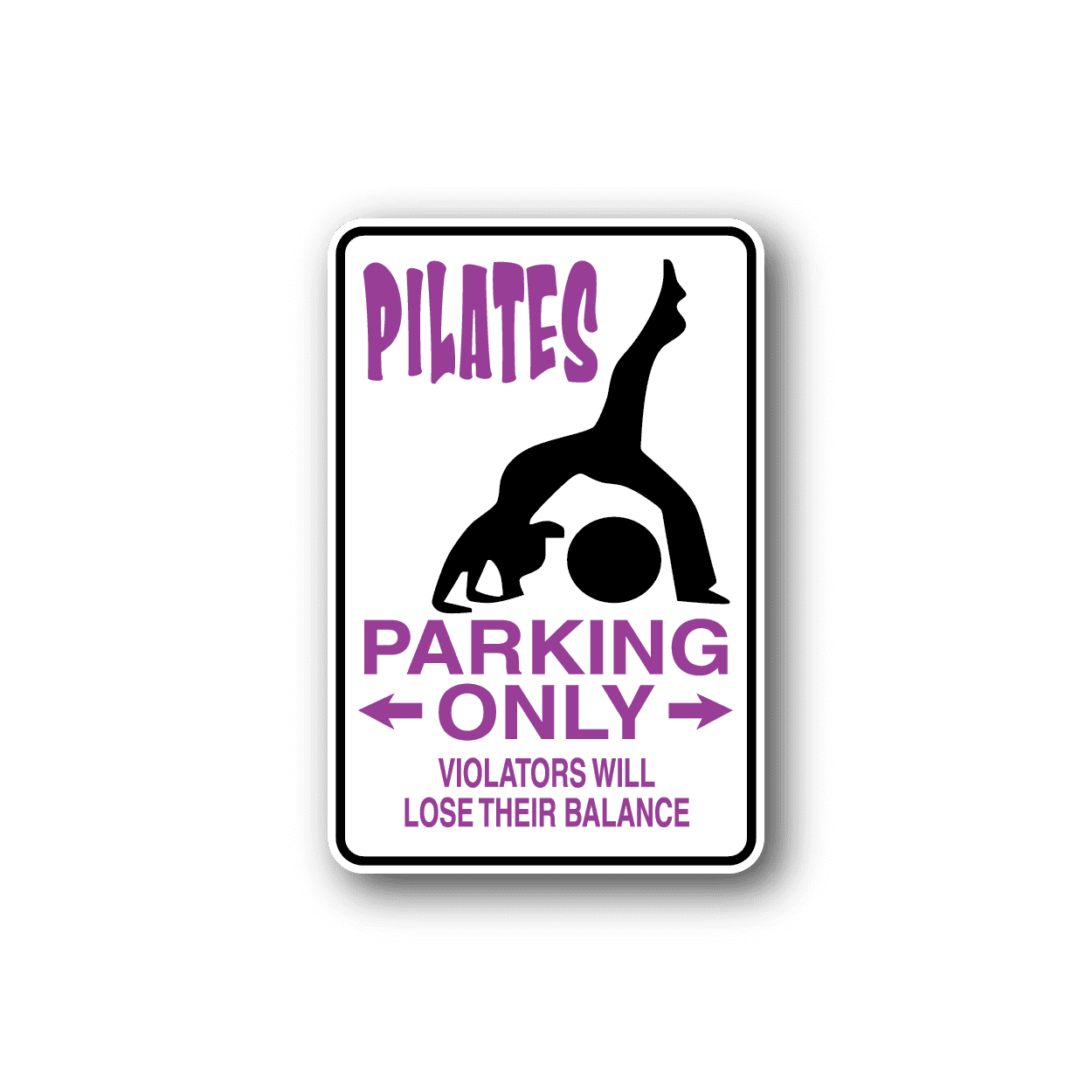Image of Pilates Parking Only Fun Sign Wall Decal - Vinyl Sticker - Car Sticker - Die Cut Sticker - CD126