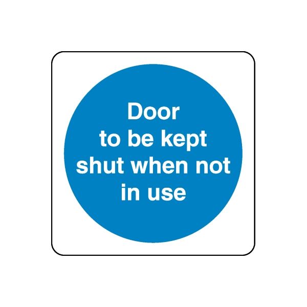 Safety sign decal with blue circle: 'Door to be kept shut when not in use'