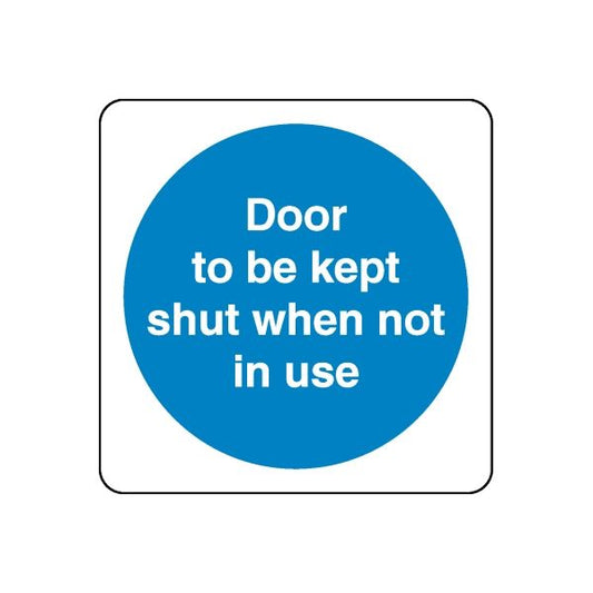 Safety sign decal with blue circle: 'Door to be kept shut when not in use'