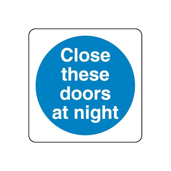 Safety sign wall decal: blue circle with white text "Close these doors at night"