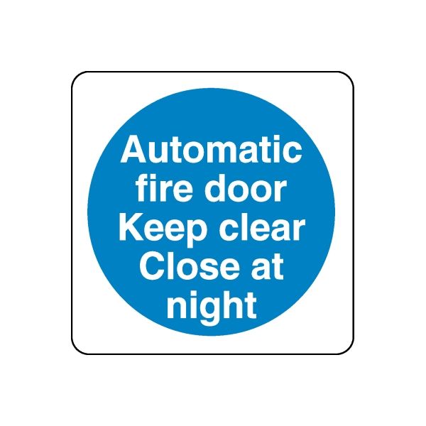 Safety sign decal with blue circle and white text: Automatic fire door, Keep clear, Close at night