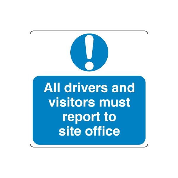 Safety sign vinyl decal with blue panel, exclamation icon, text: report to site office