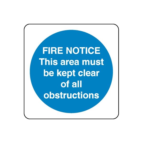 Fire notice safety sticker: blue circle with text 'FIRE NOTICE' and 'area kept clear'