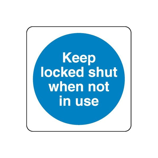 Blue circular safety sign decal with white text: Keep locked shut when not in use