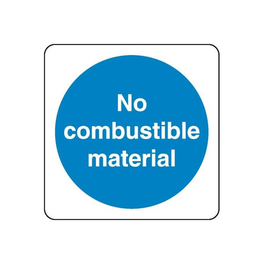 Safety sign decal: blue circle reading 'No combustible material'