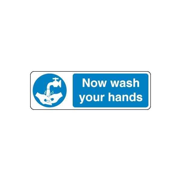 Safety sign vinyl sticker: 'Now wash your hands' with handwashing icon