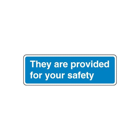 Safety sign wall decal, blue with white border, reads 'They are provided for your safety'
