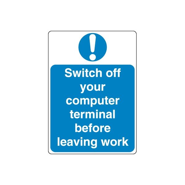 Blue safety sign decal with white exclamation: Switch off computer terminal before leaving work