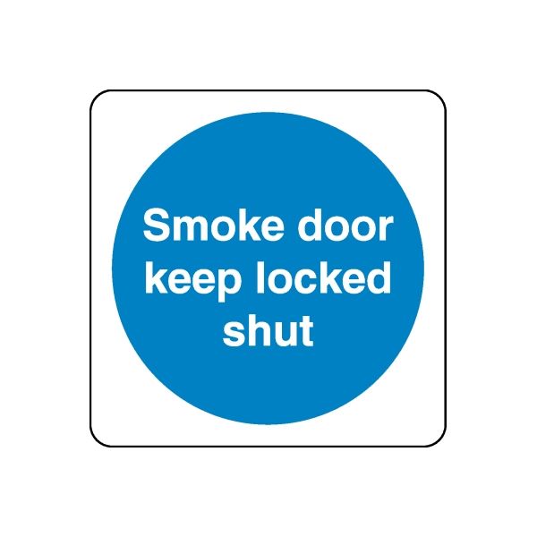 Square safety sign vinyl sticker: blue circle text 'Smoke door keep locked shut'.