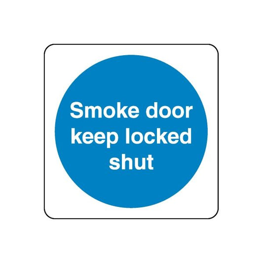 Square safety sign vinyl sticker: blue circle text 'Smoke door keep locked shut'.