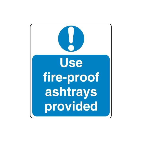 Safety sign decal with exclamation: 'Use fire-proof ashtrays provided'
