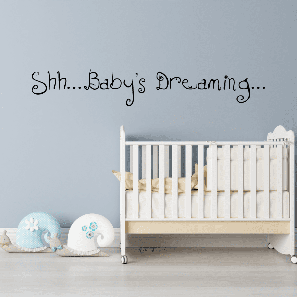 Wall decal reading 'Shh...Baby's Dreaming...'