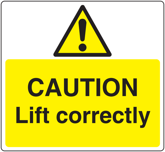 Yellow warning sticker with caution triangle and text: CAUTION Lift correctly