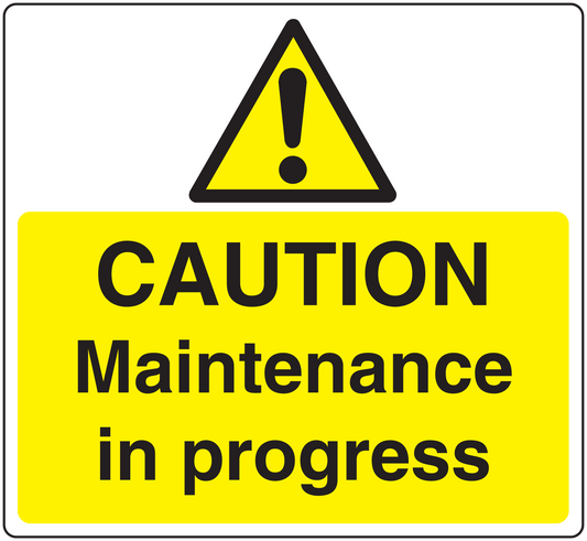 Caution maintenance in progress warning sticker with yellow background and black text