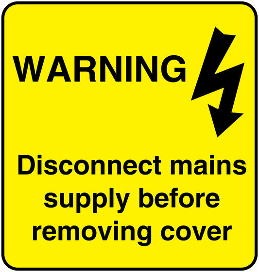 Yellow warning sticker: Disconnect mains supply before removing cover