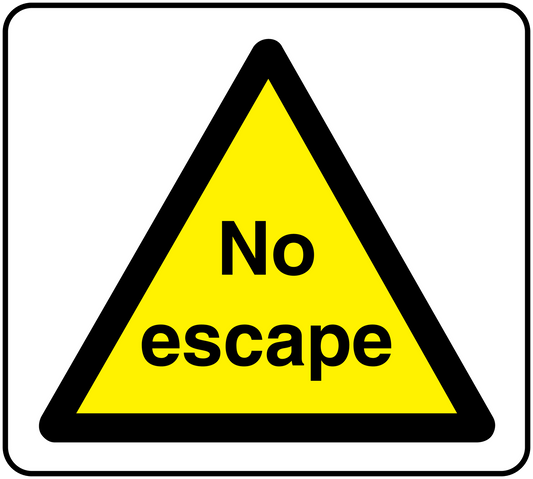 Yellow warning triangle sticker with bold text “No escape” in black