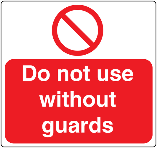 Do not use without guards sticker with red warning text and no-sign symbol