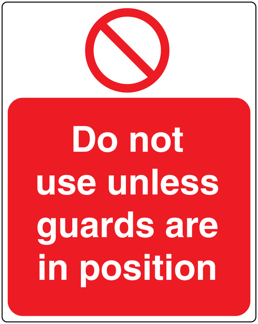 Warning sticker with red no-symbol and text: Do not use unless guards are in position