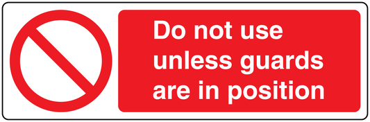Rectangle sticker with red no-use symbol and text: Do not use unless guards are in position