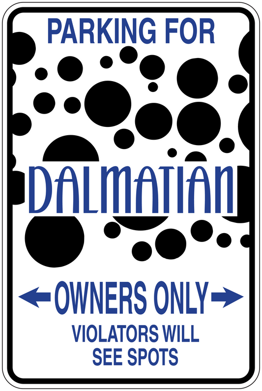 Vinyl parking sign sticker with Dalmatian spots: Owners only, violators see spots