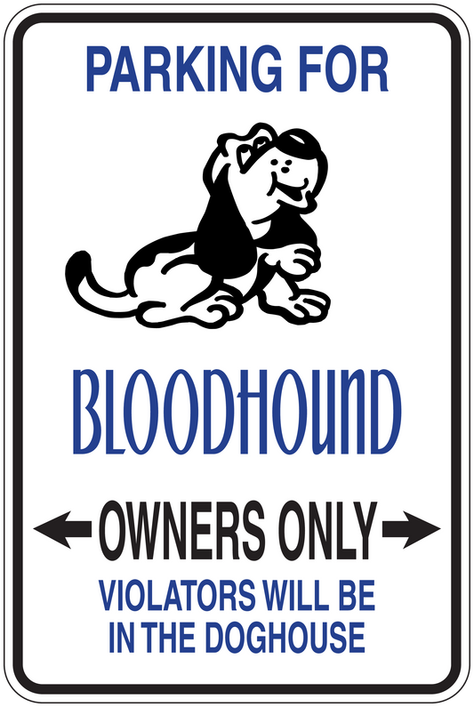 Parking for Bloodhound owners only fun sign sticker with dog illustration and warning text