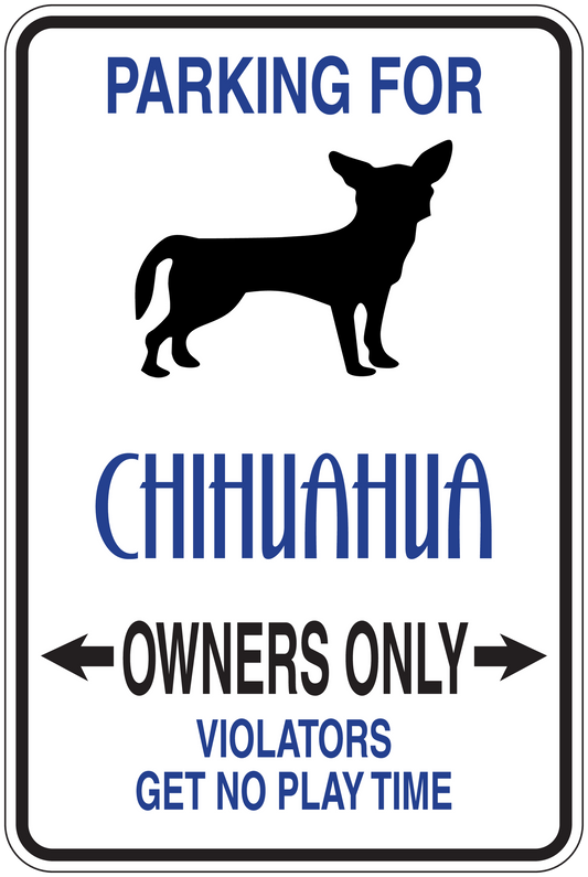 Fun parking sign sticker: Parking for Chihuahua, owners only arrow text with chihuahua icon.