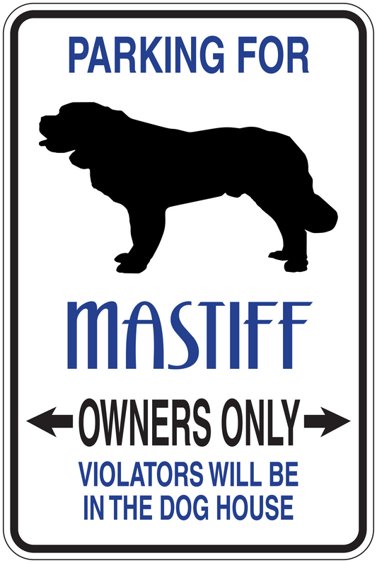 Parking sign sticker with mastiff graphic and text: “PARKING FOR MASTIFF OWNERS ONLY”