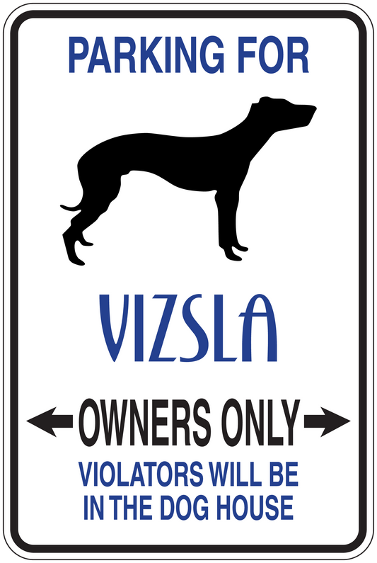 Parking for Vizsla owners only sticker with dog silhouette and arrow text