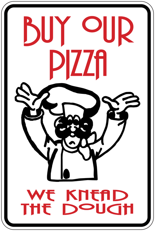 Rectangular pizza dough sticker reading 'BUY OUR PIZZA' and 'WE KNEAD THE DOUGH'.
