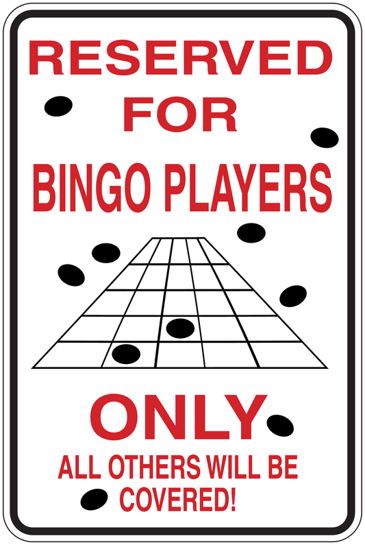 Reserved for Bingo Players only sign sticker, red and black text with bingo card graphic