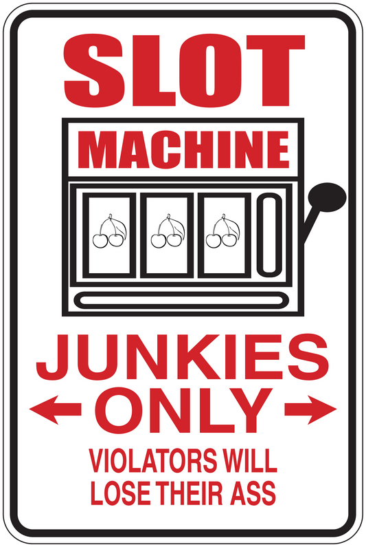 Rectangular slot machine junkies only sign sticker with red text, slot graphic, arrows