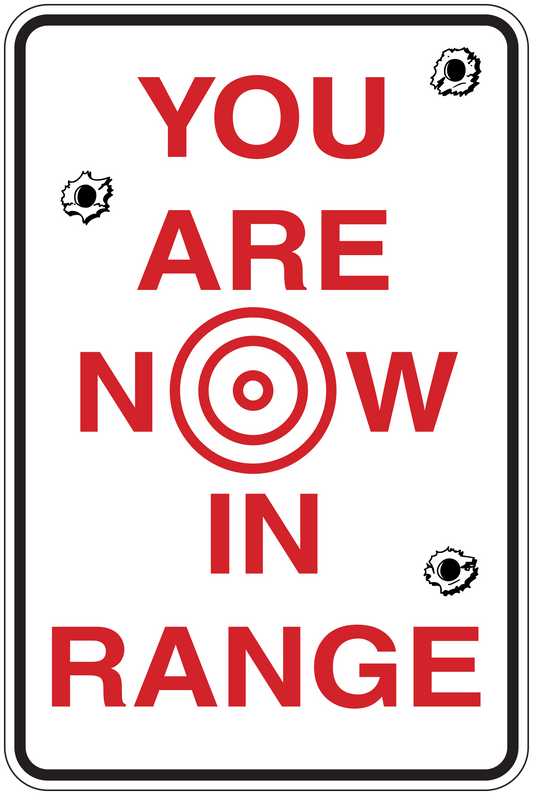 Fun sign sticker: red target text 'YOU ARE NOW IN RANGE'